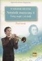 W krainie muzyki Notatnik muzyczny 3 Twórcy muzyki i ich dzieła - Agnieszka Kreiner-Bogdańska