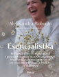 Esencjalistka. Powiedz nie zewnętrznej presji i przestań spełniać oczekiwania innych - Aleksandra Bohojło