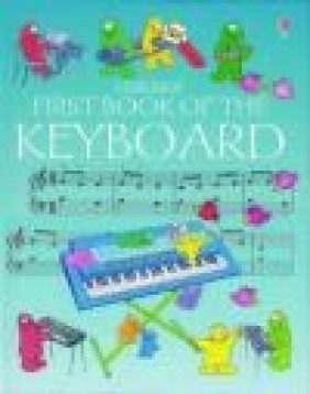 First Book of the Keyboard Kim Blundell, Anthony Marks