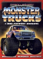Szybcy i wściekli. Monster trucks i inne potwory drogowe - Clive Gifford