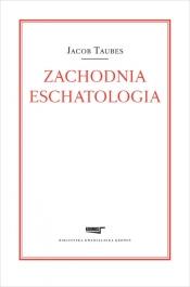 Zachodnia eschatologia - Jacob Taubes