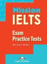 Mission IELTS. Exam Practice Tests EXPRESS PUBL. Mary Spratt, Bob Obee
