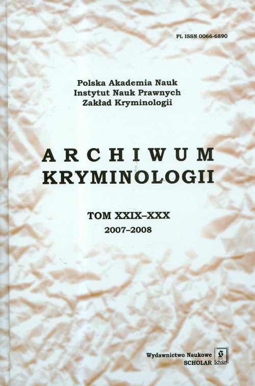 Archiwum kryminologii t. XXIX-XXX 2007-2008