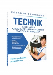 Egzamin zawodowy. Technik mechanik oraz mechanik-monter maszyn i urządzeń - Grzegorz Telok