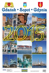 Kalendarz 2015 Gdańsk, Sopot, Gdynia - <br />