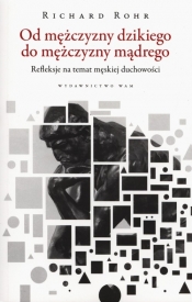 Od mężczyzny dzikiego do mężczyzny mądrego