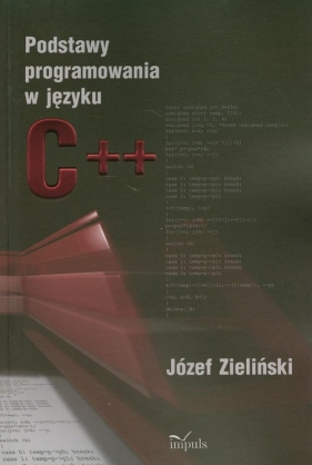 Podstawy programowania w języku C++ - Zieliński Józef