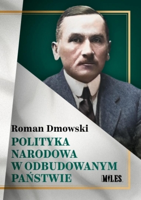 Polityka narodowa w odbudowanym państwie - Roman Dmowski