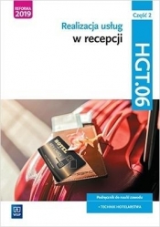 Realizacja usług w recepcji. Kwalifikacja HGT.06. Część 2. Podręcznik do nauki zawodu technik hotelarstwa - Danuta Witrykus, Grzegorz Wolak, Barbara Cymańska-Garbowska