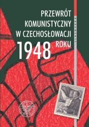 Przewrót komunistyczny w Czechosłowacji 1948 roku widziany z polskiej perspektywy - Wójtowicz Norbert