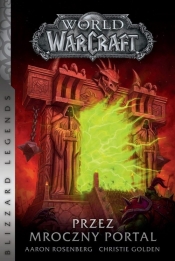 World of Warcraft Przez Mroczny Portal - Rosenberg Aaron, Golden Christie