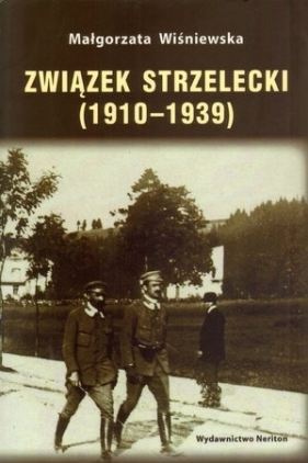 Związek strzelecki 1910-1939 - Wiśniewska Małgorzata