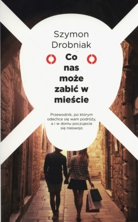 Co nas może zabić w mieście - Szymon Drobniak