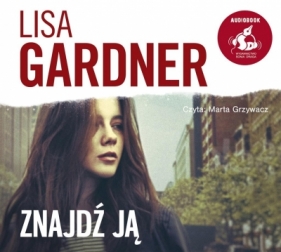 Znajdź ją (Audiobook) - Lisa Gardner