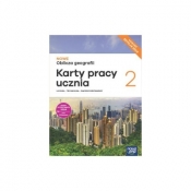 NOWE Oblicza geografii 2 Karty pracy ucznia Liceum Technikum Zakres podstawowy - Katarzyna Maciążek