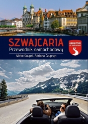 Szwajcaria Przewodnik samochodowy - Kaupat Mirko, Czupryn Adriana