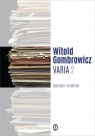 Varia t. 2 Dyskusje i polemiki Witold Gombrowicz