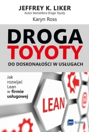 Droga Toyoty do doskonałości w usługach - Jeffrey K. Liker