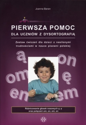 Pierwsza pomoc dla uczniów z dysortografią - Joanna Baran