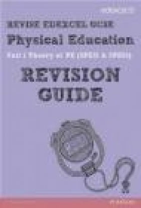 Revise Edexcel: GCSE Physical Education Revision Guide - Jan Simister