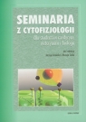 Seminaria z cytofizjologii dla studentów medycyny weterynarii i biologii