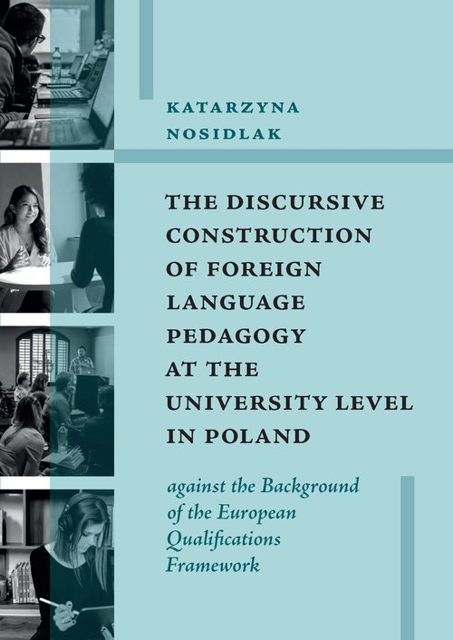 The Discursive Construction of Foreign Language Pedagogy at the University Level in Poland