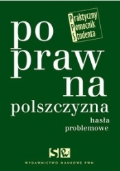 Poprawna polszczyzna. Hasła problemowe - Andrzej Markowski