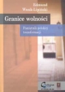 Granice wolności Pamiętnik polskiej transformacji Wnuk-Lipiński Edmund