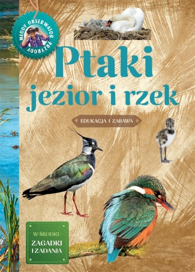 Młody Obserwator Przyrody. Ptaki jezior i rzek