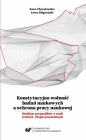 Konstytucyjna wolność badań naukowych a ochrona.. - Artur Biłgorajski, Anna Chorążewska