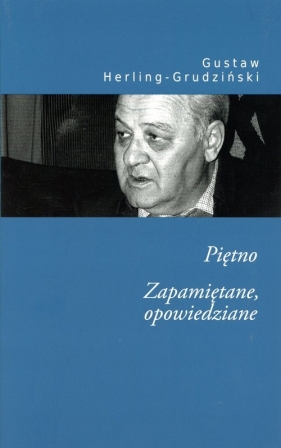 Piętno zapamiętane opowiedziane - Gustaw Herling-Grudziński