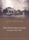 Żydzi Mińska Mazowieckiego w latach 1918-1939 Alicja Gontarek