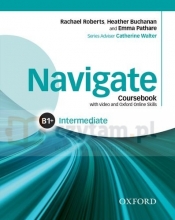 Navigate Intermediate B1+ Student's Book with DVD-ROM and Online Skills - Rachael Roberts, Emma Pathare
