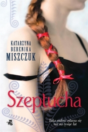 Szeptucha - Katarzyna Berenika Miszczuk