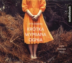 Krótka wymiana ognia (Audiobook) - Zyta Rudzka