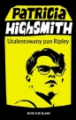 Tom Ripley. Tom 1. Utalentowany pan Ripley - Patricia Highsmith