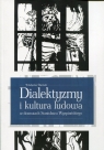 Dialektyzmy i kultura ludowa w dramatach Stanisława Wyspiańskiego Śliwiński Władysław