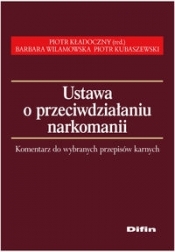 Ustawa przeciwdziałaniu narkomanii Komentarz do wybranych przepisów karnych