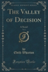 The Valley of Decision, Vol. 2 A Novel (Classic Reprint) Wharton Edith