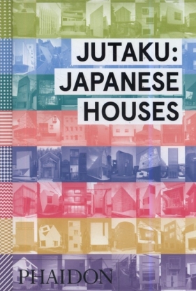 Jutaku: Japanese Houses - Pollock Naomi