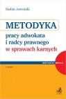 Metodyka pracy adwokata i radcy prawnego w sprawach karnych Stefan Jaworski