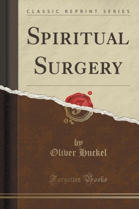 Spiritual Surgery (Classic Reprint) - Huckel Oliver