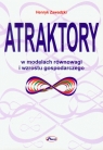 Atraktory w modelach równowagi i wzrostu gospodarczego Zawadzki Henryk