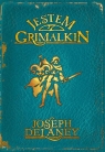 Jestem Grimalkin Joseph Delaney