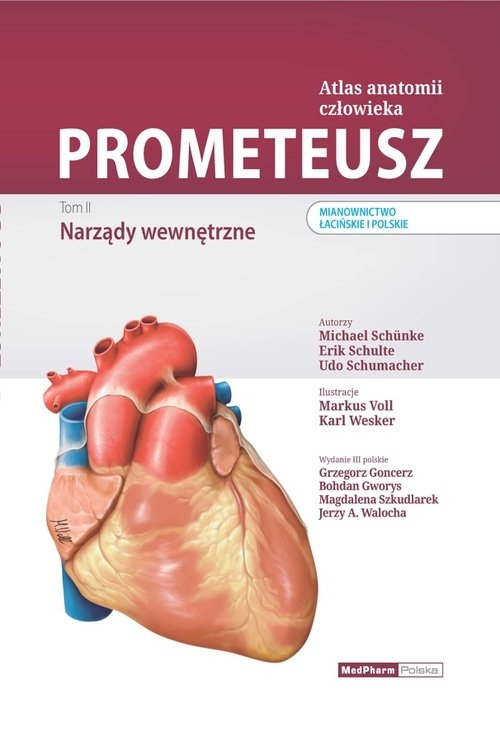 Prometeusz. Atlas anatomii człowieka. Tom II. Narządy wewnętrzne. Mianownictwo łacińskie i polskie