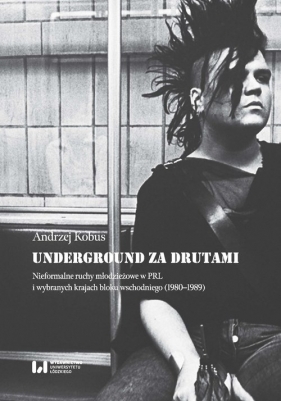Underground za drutami - Kobus Andrzej