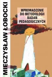 Wprowadzenie do metodologii badań pedagogicznych