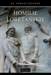 Homilie Loretańskie (6) - Tomasz Jelonek