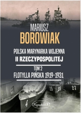 Flotylla Pińska 1919-1931 - Borowiak Mariusz