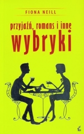 Przyjaźń, romans i inne wybryki